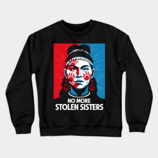 No More Stolen Sisters Crewneck Sweatshirt